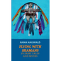Flying with Shamans in Fairy Tales and Myths - Paperback