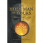 The Holy Man of Tours: The Life of Leo Dupont - Hardcover
