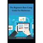 The Beginners Base Camp Guide For Businesses - Paperback