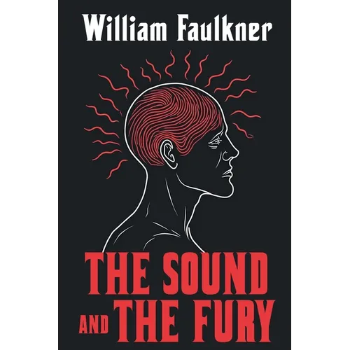 The Sound and the Fury - Paperback