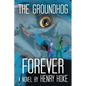 The Groundhog Forever - Paperback