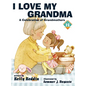 I Love My Grandma - Hardcover