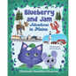 Blueberry and Jam - Adventures in Maine - Paperback