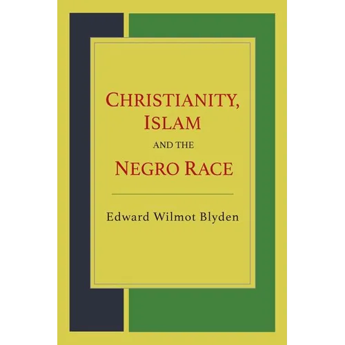 Christianity, Islam and the Negro Race - Paperback