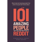 101 amazing people that we only know about because we reddit - Paperback