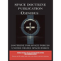 Space Doctrine Publication Omnibus: Doctrine for Space Forces - Hardcover