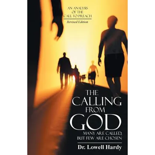 The Calling from God: Many Are Called, but Few Are Chosen - Paperback