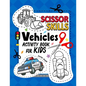 Vehicles Scissor Skills Activity Book For Kids: Coloring and Cutting Practice for Boy and Girls - Paperback