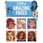 Draw Amazing Faces: Learn the Basics and Develop Your Own Style - Paperback