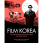 Ghibliotheque Film Korea: The Essential Guide to the Wonderful World of Korean Cinema - Hardcover