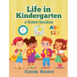 Life in Kindergarten: A Teacher Remembers - Hardcover