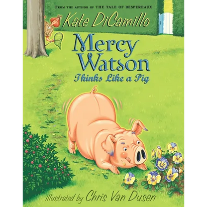 Mercy Watson Thinks Like a Pig: (A Funny and Heartwarming Chapter Book about a Lovable, Toast-Eating Pig - Perfect for Early Readers and Kids Ages 6-9 - Paperback