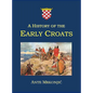 A History of the Early Croats - Hardcover
