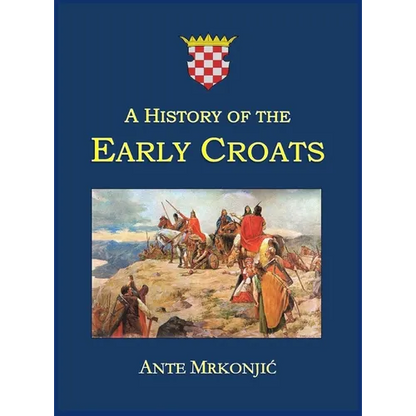 A History of the Early Croats - Hardcover