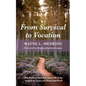 From Survival to Vocation: The Radical and Relevant Call of the Gospel in Times of Chaos and Peril - Paperback