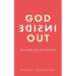 God Inside Out: An In-Depth Study of the Holy Spirit - Paperback