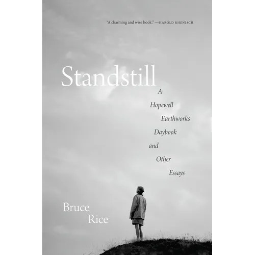 Standstill: A Hopewell Earthworks Daybook and Other Essays - Paperback