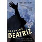 Becoming Beatriz - Paperback