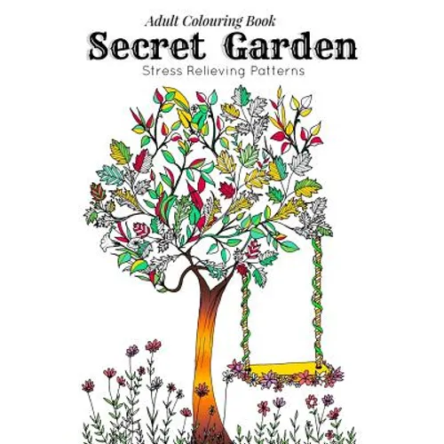 Adult Coloring Book: Secret Garden: Relaxation Templates for Meditation and Calming(adult colouring books, adult colouring book for ladies, - Paperback