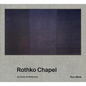 Rothko Chapel: An Oasis for Reflection - Hardcover