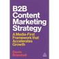 B2B Content Marketing Strategy: A Media-First Framework That Accelerates Growth - Paperback