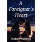 A Foreigner's Heart: A New Adult Romance - Paperback