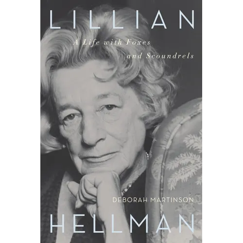 Lillian Hellman: A Life with Foxes and Scoundrels - Paperback