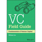 The VC Field Guide: Fundamentals of Venture Capital - Hardcover