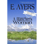 Historical Fiction - A Rancher's Woman - Victorian Native American Western - Paperback