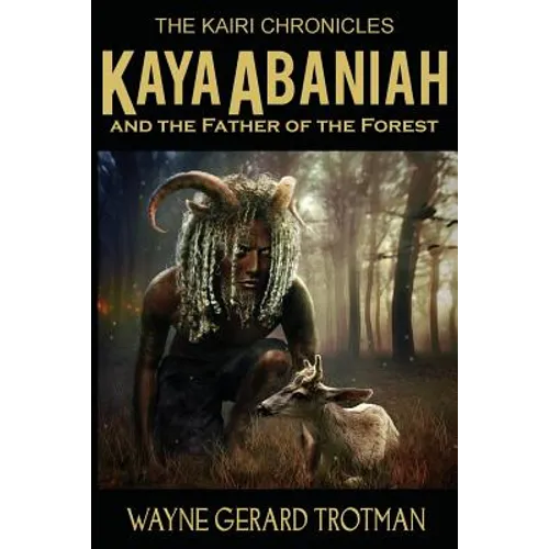 Kaya Abaniah and the Father of the Forest - Paperback
