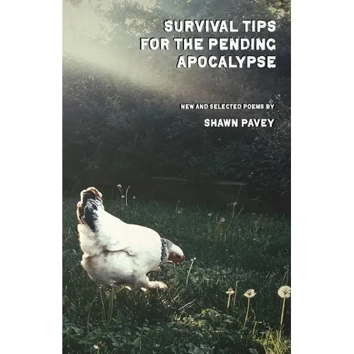 Survival Tips for the Pending Apocalypse - Paperback