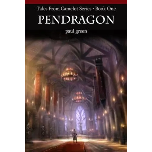 Tales From Camelot Series 1: Pendragon - Paperback