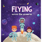 Flying across the Universe - Hardcover