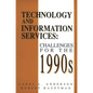Technology and Information Services: Challenges for the 1990's - Paperback