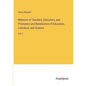 Memoirs of Teachers, Educators, and Promoters and Benefactors of Education, Literature, and Science: Vol. I - Paperback