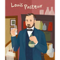 Louis Pasteur - Hardcover