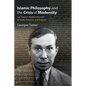 Islamic Philosophy and the Crisis of Modernity: Leo Strauss's Relationship with Al-Fārābī, Avicenna, and Averroes - Hardcover