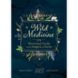 Wild Medicine: An Illustrated Guide to the Magick of Herbs - Hardcover