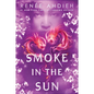 Smoke in the Sun - Hardcover