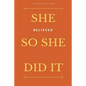 She Small But Fierce: She Believed She Could So She Did It - Paperback