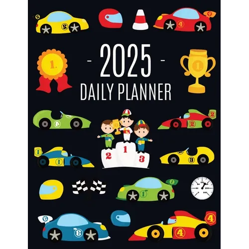 Race Car Planner 2025: For All Your Weekly Appointments! 12 Months Daily Organizer with Cool Automobiles (January-December) - Paperback