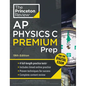 Princeton Review AP Physics C Premium Prep, 19th Edition: 4 Practice Tests + Digital Practice Online + Content Review - Paperback