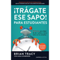 Trágate Ese Sapo! Para Estudiantes - Paperback