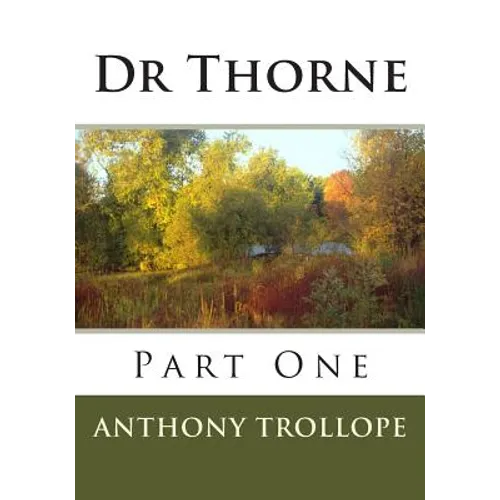 Dr Thorne: Part One - Paperback