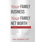 Your Family Business, Your Net Worth (Revised 2023): Strategies for Succession Planning - Paperback