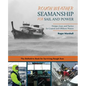 Rough Weather Seamanship for Sail and Power: Design, Gear, and Tactics for Coastal and Offshore Waters - Paperback