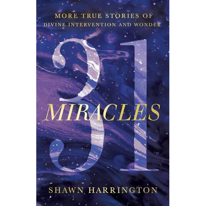 31 Miracles: More True Stories of Divine Intervention and Wonder - Paperback