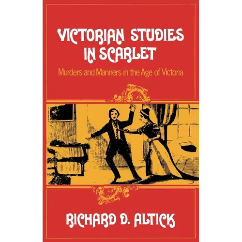 Victorian Studies in Scarlet: Murders and Manners in the Age of Victoria - Paperback