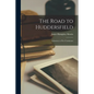 The Road to Huddersfield: a Journey to Five Continents - Paperback