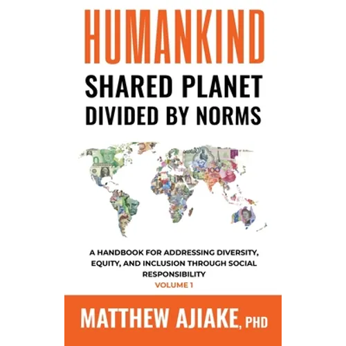 Humankind Shared Planet Divided by Norms - Hardcover